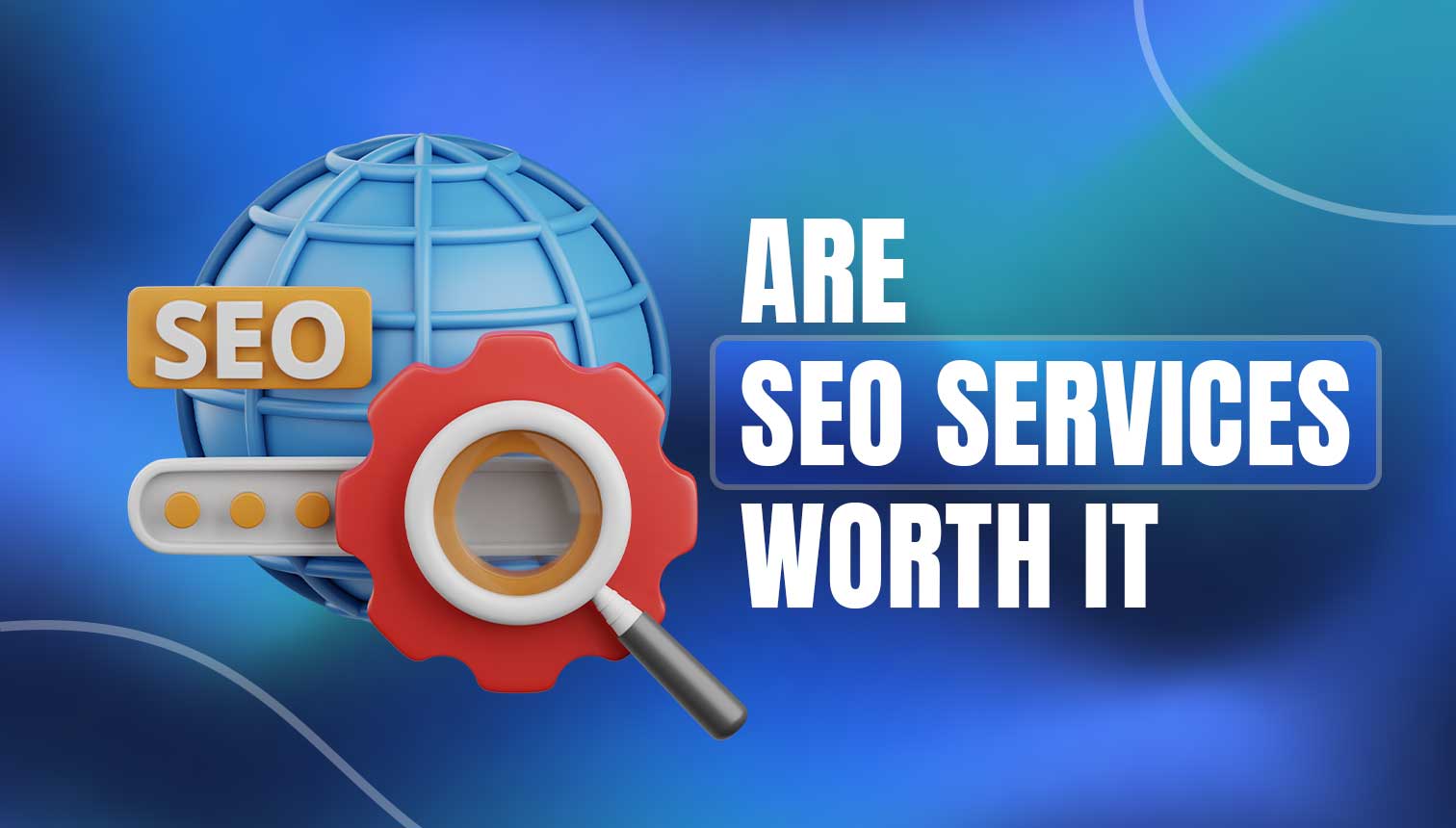 Are SEO Services Worth It? Know From Experts!