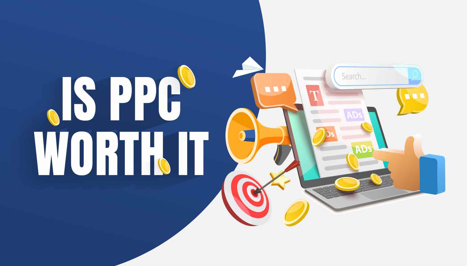 Is PPC Worth It? Know Why You Need It From Experts 