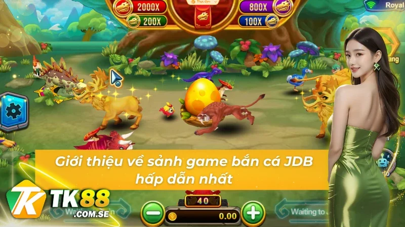 Khám phá sảnh game bắn cá JDB đổi thưởng