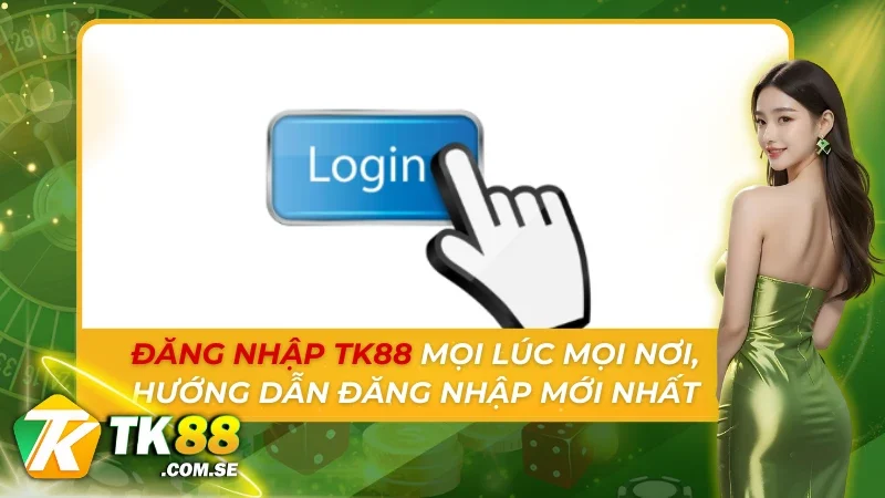 Đăng nhập TK88