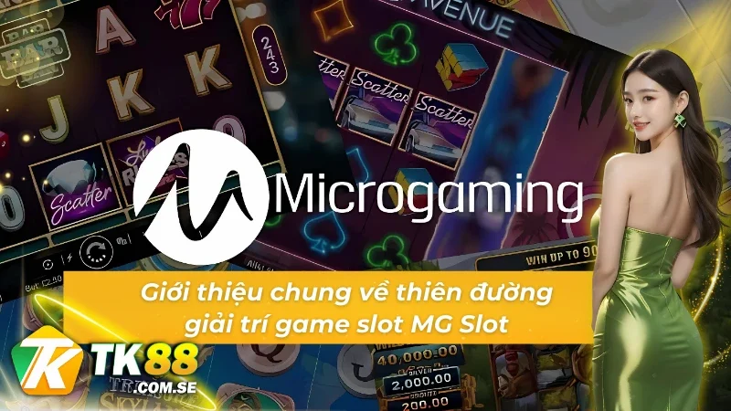 Giới thiệu về thiên đường giải trí game slot MG Slot