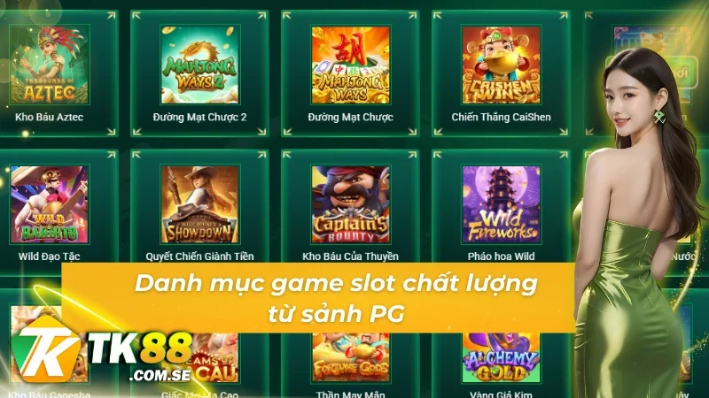 Danh mục game siêu chất lượng từ sảnh Game slot PG